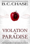Paradeisia: Violation of Paradise - B.C. CHASE