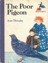 The Poor Pigeon - Ann Thwaite