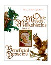 Olde Missus Millwhistle's Book of Beneficial Beasties - Val Lakey Lindahn, Ron Lindahn