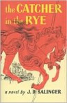 The Catcher in the Rye - J.D. Salinger