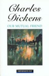 Our Mutual Friend - Charles Dickens, Margaret Tarner