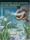 Evolution and Ecology of the Organism - Michael R. Rose