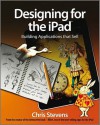 Designing for the iPad: Building Applications that Sell - Chris Stevens