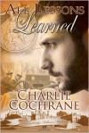 All Lessons Learned - Charlie Cochrane