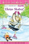 Eloise Skates! - Lisa McClatchy, Kay Thompson, Hilary Knight