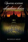 Shadow Kiss - Richelle Mead, Harisa Permatasari