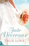 True Love: Nantucket Brides Book 1 - Jude Deveraux