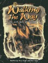 Walking the Way - Ross A. Isaacs, Patrick Kapera, Ree Soesbee, D. J. Trindle