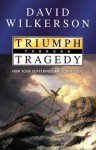 Triumph Through Tragedy: How Your Suffering Can Glorify God - David Wilkerson