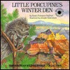 Little Porcupine's Winter Den - Susan Thompson-Hoffman