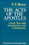 The Acts ot the Apostles: The Greek Text - F.F. Bruce