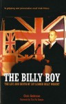 The Billy Boy: The Life and Death of LVF Leader Billy Wright - Chris Anderson