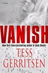 Vanish: A Rizzoli & Isles Novel - Tess Gerritsen