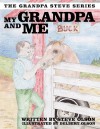 My Grandpa and Me: The Grandpa Steve Series - Steve Olson