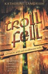 Troll Fell - Katherine Langrish