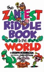 The Zaniest Riddle Book in the World - Joseph Rosenbloom, Sandy Hoffman