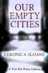 Our Empty Cities - Veronica Sloane