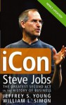 iCon Steve Jobs: The Greatest Second Act in the History of Business - Jeffrey S. Young, William L. Simon