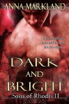 Dark and Bright - Anna Markland