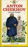 Anton Chekhov Selected Stories - Anton Chekhov, Ann Dunnigan, Ernest J. Simmons