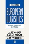 European Logistics: Markets, Management and Strategy - James Cooper, Michael Browne, Melvyn Peters