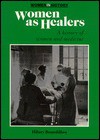 Women as Healers: A History of Women and Medicine - Hilary Bourdillon, Scott L. Waugh