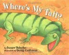 Where's My Tail? - Susan Schafer, Doug Cushman