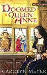 Doomed Queen Anne - Carolyn Meyer