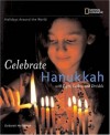 Holidays Around the World: Celebrate Hanukkah: With Light, Latkes, and Dreidels - Deborah Heiligman