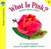 What Is Pink?: A Poem About Colors - Christina Rossetti, Judith Hoffman Corwin