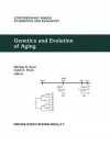 Genetics and Evolution of Aging - Michael R. Rose, Caleb E. Finch