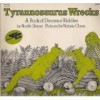 Tyrannosaurus Wrecks: A Book of Dinosaur Riddles - Noelle Sterne