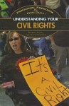 Understanding Your Civil Rights - Russell Kootz, David Seidman