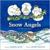 Snow Angels - Andrew Glass, Kathy Nausley