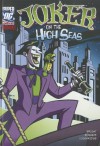 Joker on the High Seas (DC Super Villians) - J.E. Bright, Shawn McManus