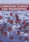 Research Opportunities in Corrosion Science and Engineering - Committee on Research Opportunities in C, National Research Council, National Academies Press