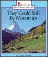 They Could Still Be Mountains - Allan Fowler