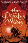 The Pirate's Wish (The Assassin's Curse #2) - Cassandra Rose Clarke