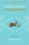 Motorcycles, Sushi & One Strange Book - Nancy Rue
