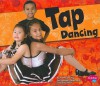 Tap Dancing - Kathryn Clay, Gail Saunders-Smith