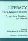 Literacy for a Diverse Society: Perspectives, Practices, and Policies - Elfrieda H. Hiebert