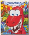 Smile-A-Saurus! a Book about Feelings - Matt Mitter