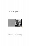 C. L. R. James : A Life - Farrukh Dhondy