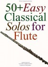 50+ Easy Classical Solos for Flute - Music Sales Corp., Carolyn B. Mitchell