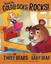 Believe Me, Goldilocks Rocks! - Nancy Loewen