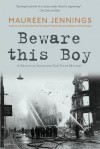 Beware This Boy - Maureen Jennings