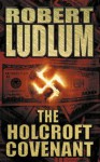 The Holcroft Covenant - Robert Ludlum