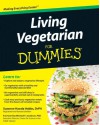 Living Vegetarian for Dummies - Suzanne Havala Hobbs