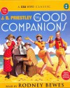 The Good Companions (CD) - J.B. Priestley