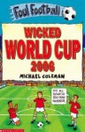 Wicked World Cup 2006 - Michael Coleman, Harry Venning